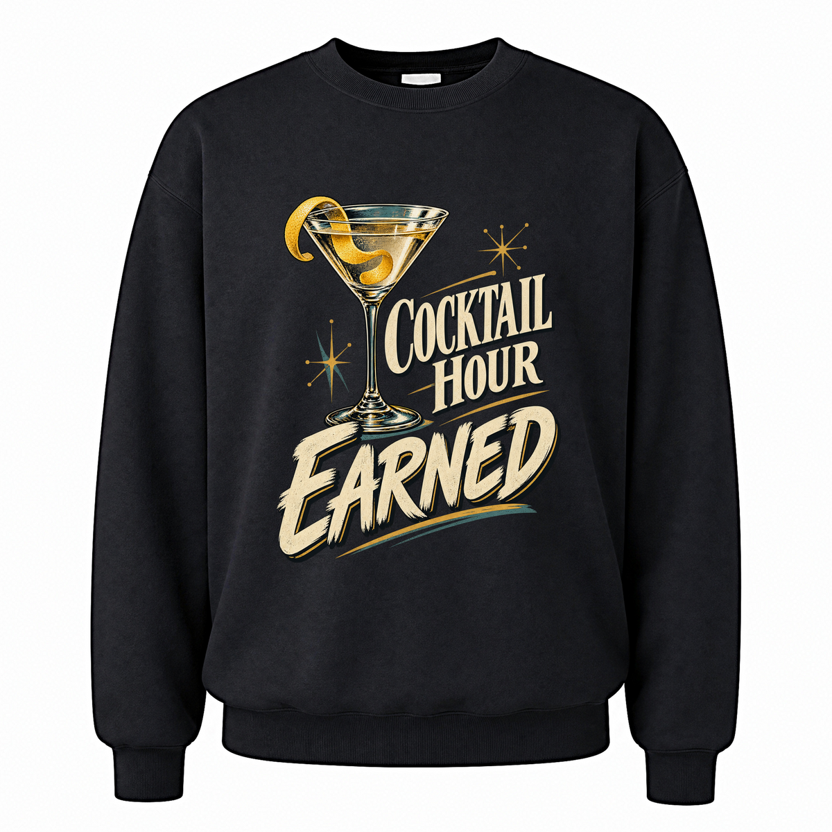 Black vintage sweatshirt with Cocktail Hour Earned printed front design