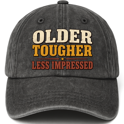 Black vintage washed cap with Older Tougher Less Impressed printed front design