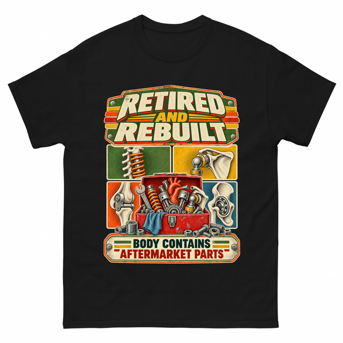 Black vintage t-shirt with Retired And Rebuilt. Body Contains Aftermarket Parts printed front design