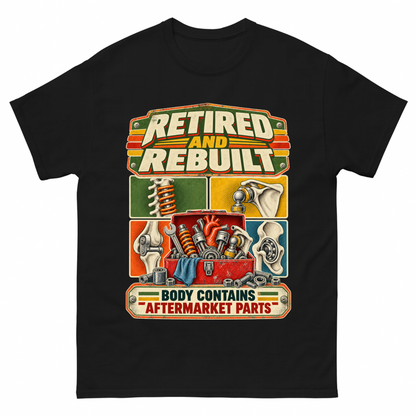 Black vintage t-shirt with Retired And Rebuilt. Body Contains Aftermarket Parts printed front design