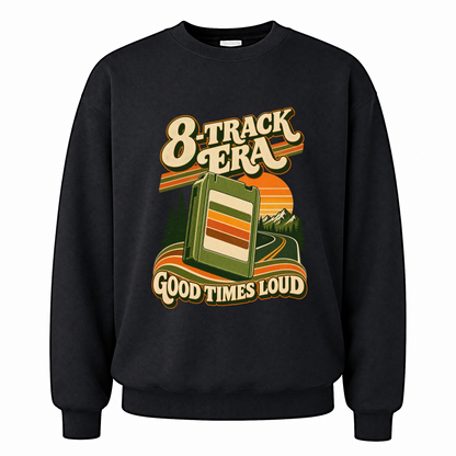 Black vintage sweatshirt with 8-Track Era Good Times Loud printed front design
