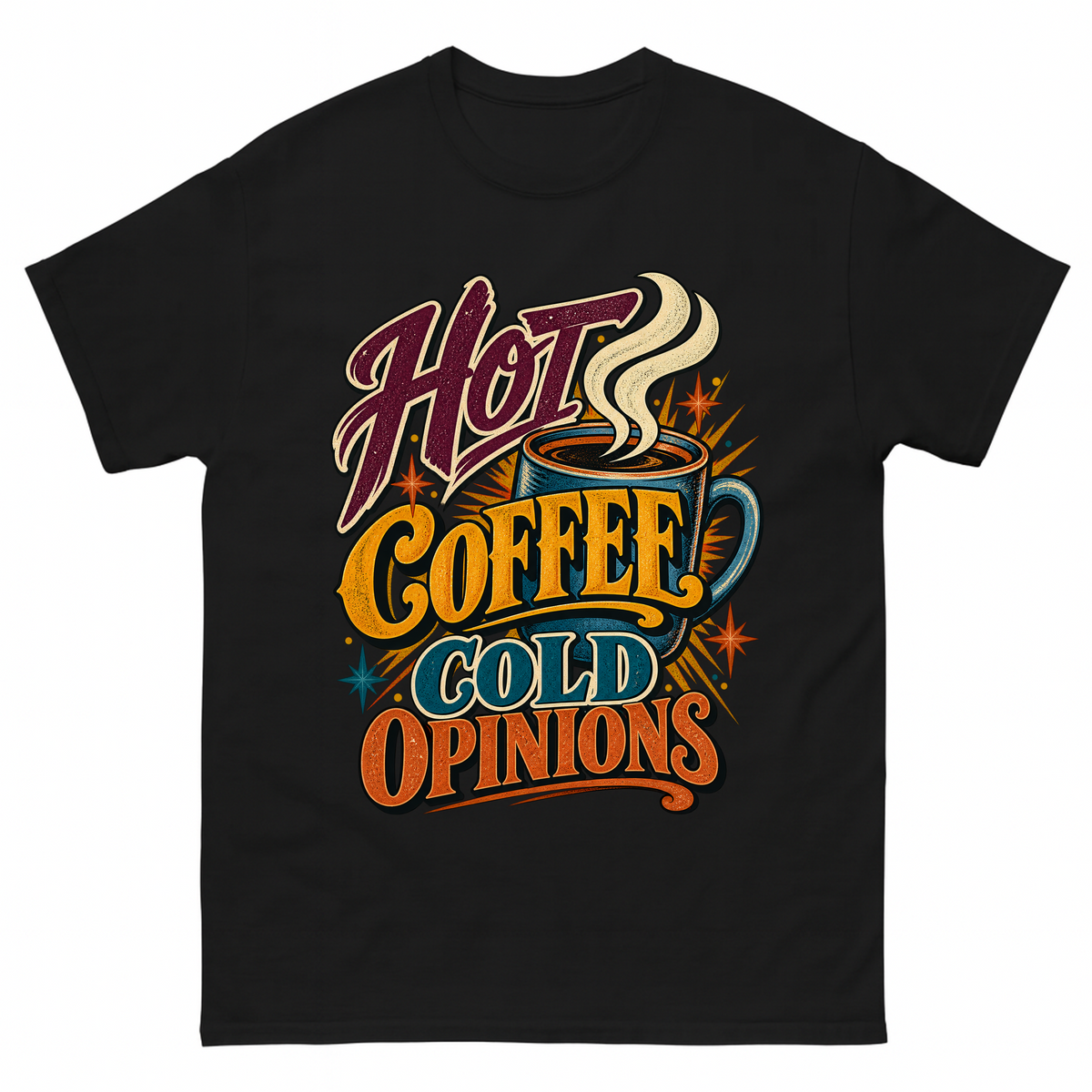 Black vintage t-shirt with Hot Coffee. Cold Opinions printed front design