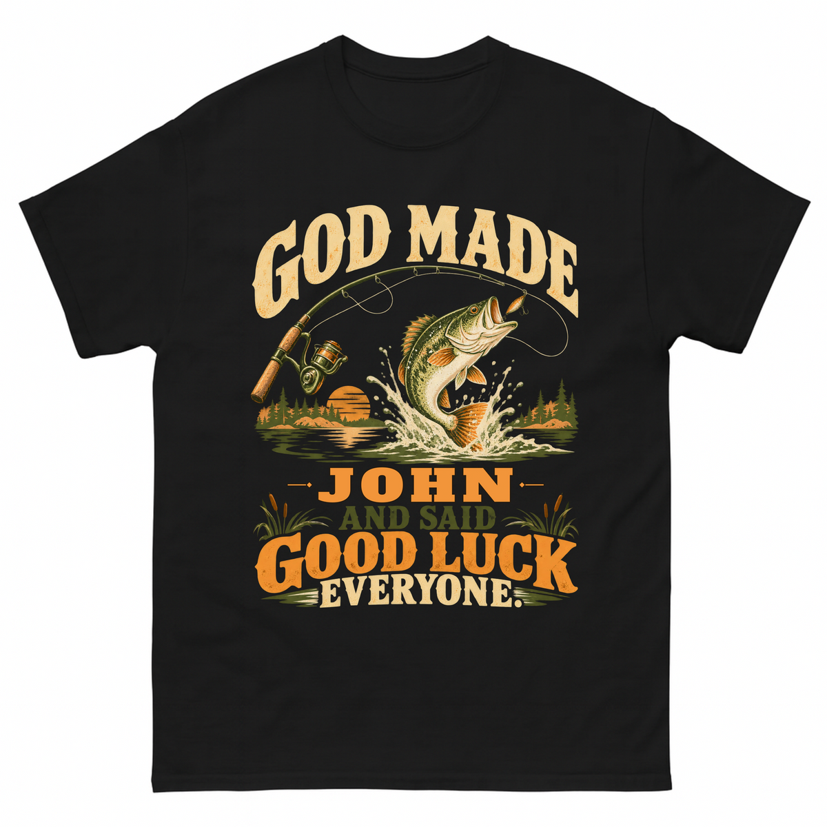 Black vintage t-shirt with God Made Your Name And Said Good Luck Fishing printed front design