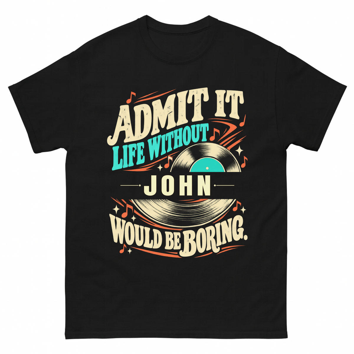 Black vintage t-shirt with Admit It Life Without Your Name Would Be Boring Vinyl Record printed front design