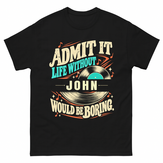 Black vintage t-shirt with Admit It Life Without Your Name Would Be Boring Vinyl Record printed front design