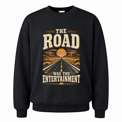 Black vintage sweatshirt with The Road Was The Entertainment printed front design