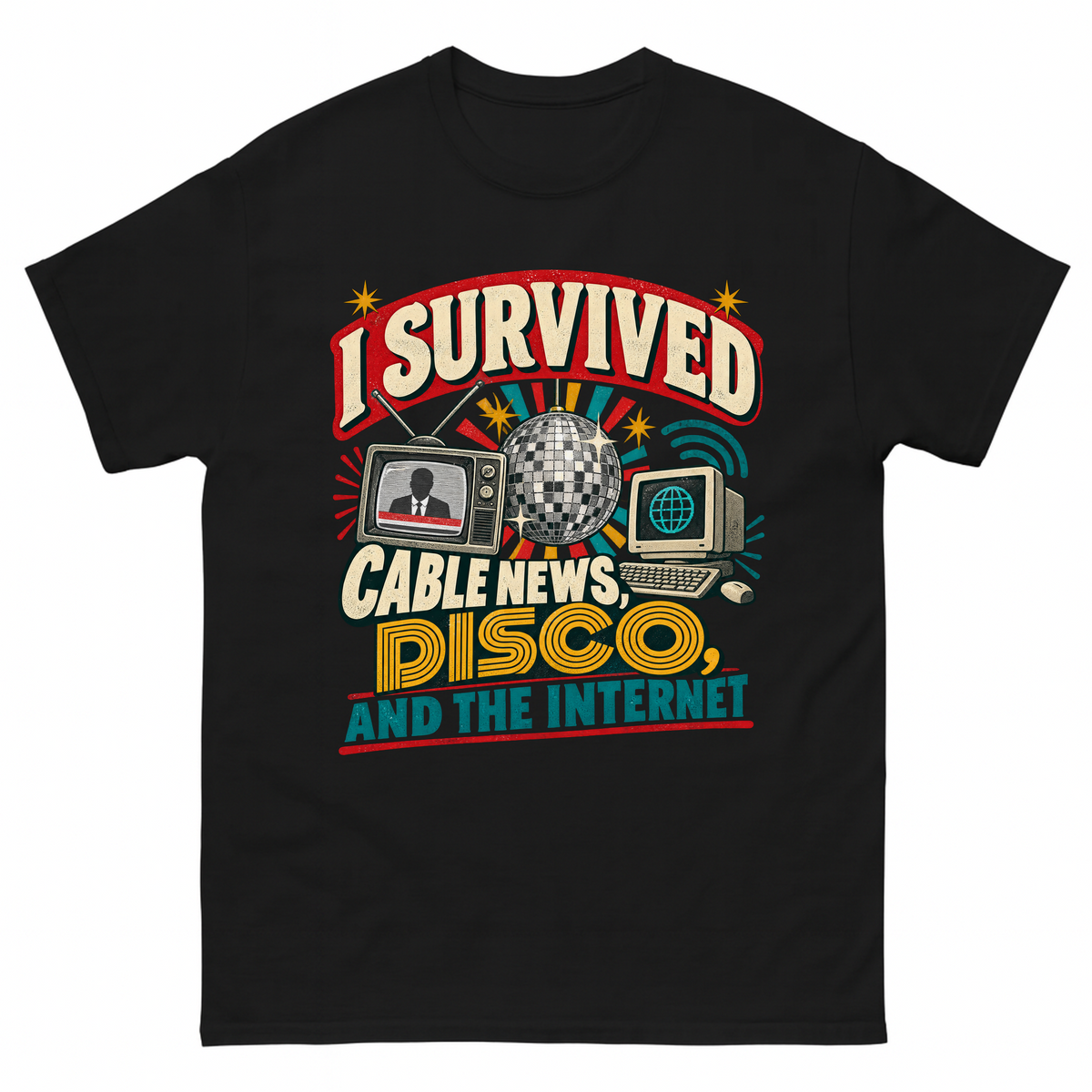 Black vintage t-shirt with I Survived Cable News, Disco, And The Internet printed front design