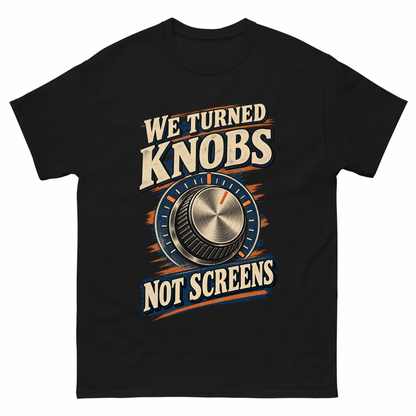 Black vintage t-shirt with We Turned Knobs. Not Screens printed front design