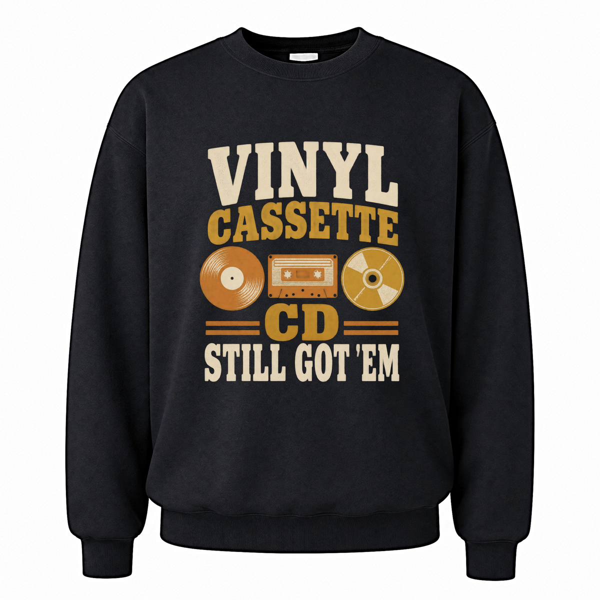 Black vintage sweatshirt with Vinyl Cassette CD Still Got 'Em printed front design