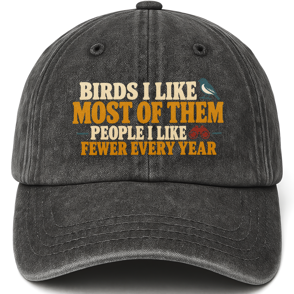 Black vintage washed cap with Birds I Like Most Of Them. People I Like Fewer Every Year printed front design