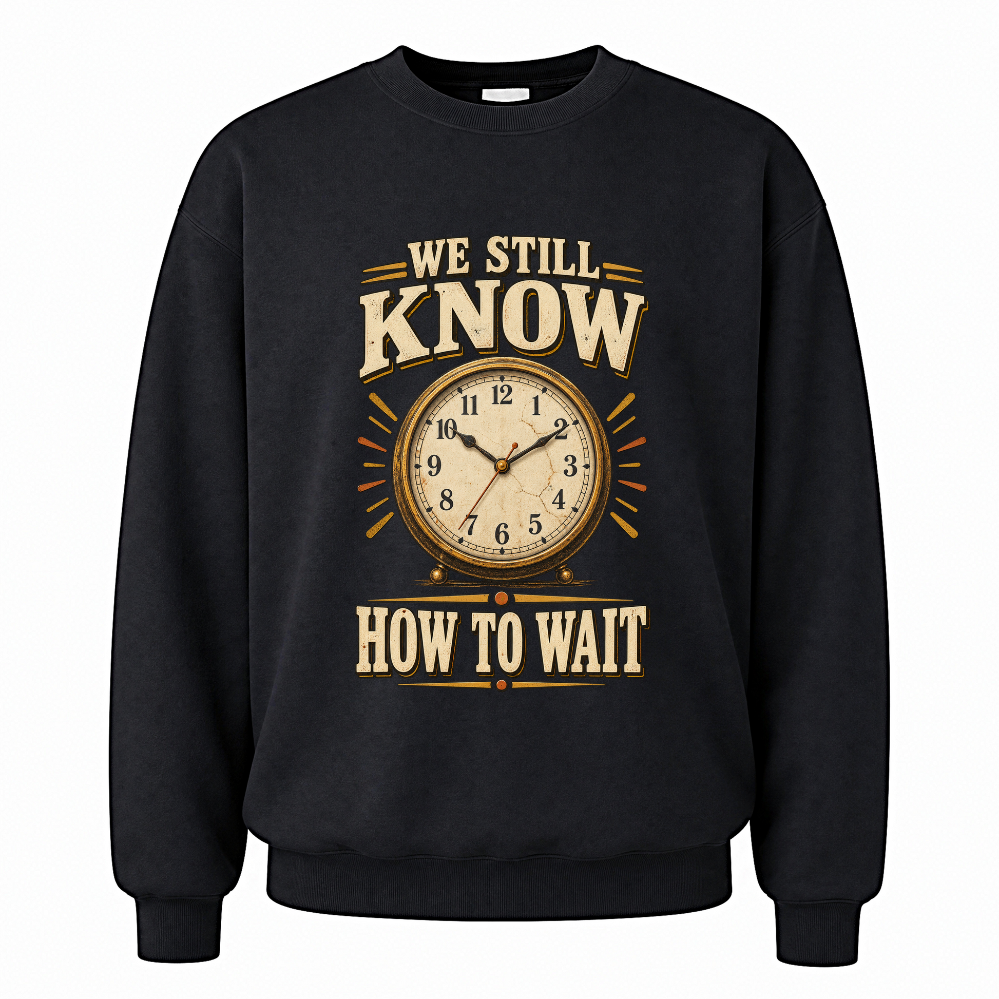 Black vintage sweatshirt with We Still Know How To Wait printed front design
