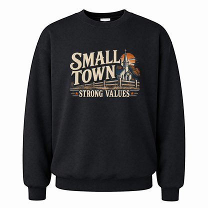 Black vintage sweatshirt with Small Town Strong Values printed front design