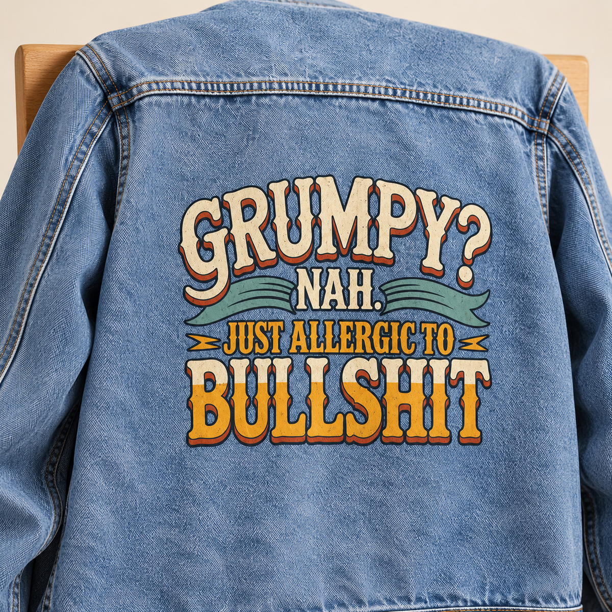 Blue vintage denim jacket, back view, with printed Grumpy? Nah. Just Allergic To Bullshit slogan
