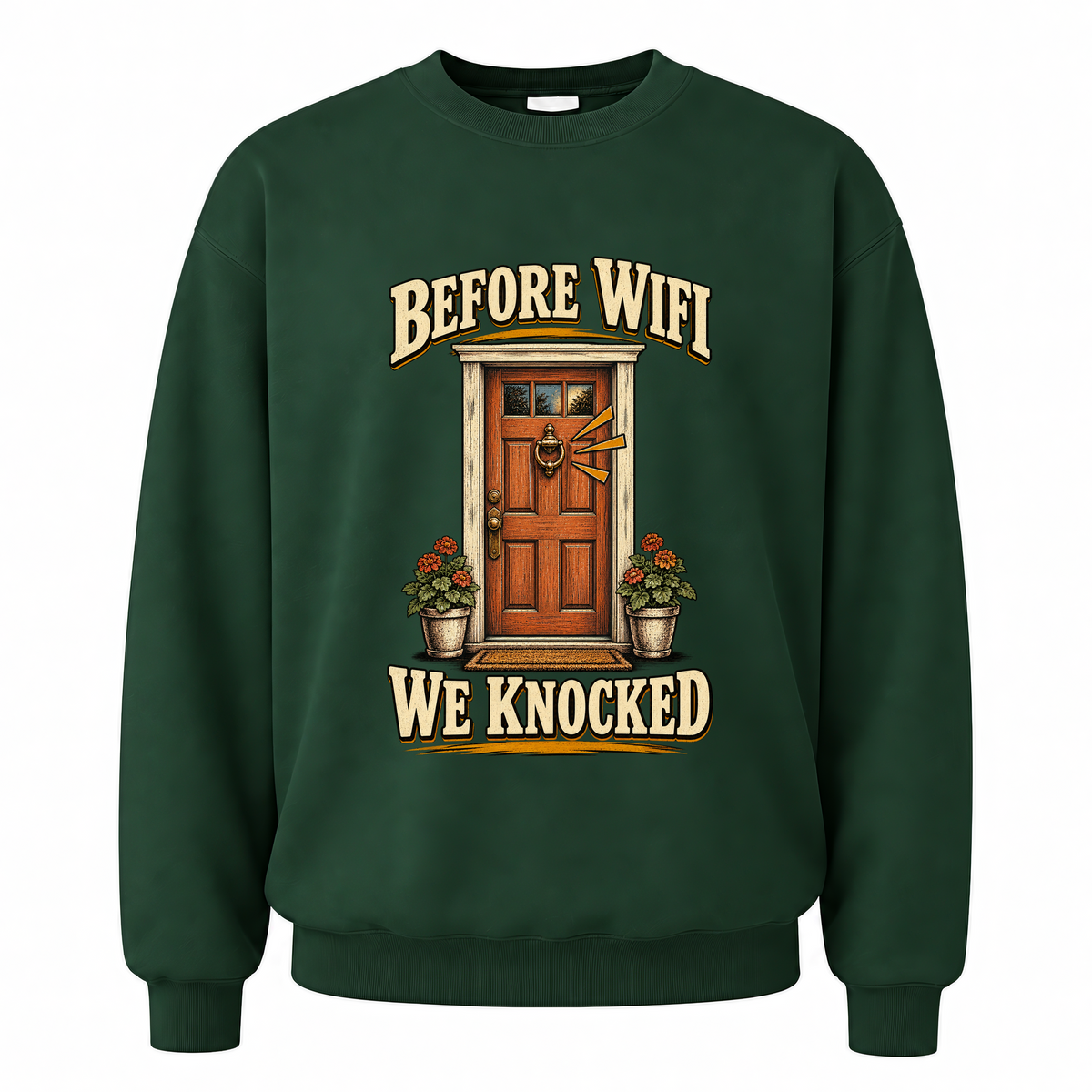 Forest Green vintage sweatshirt with Before Wife We Knocked printed front design