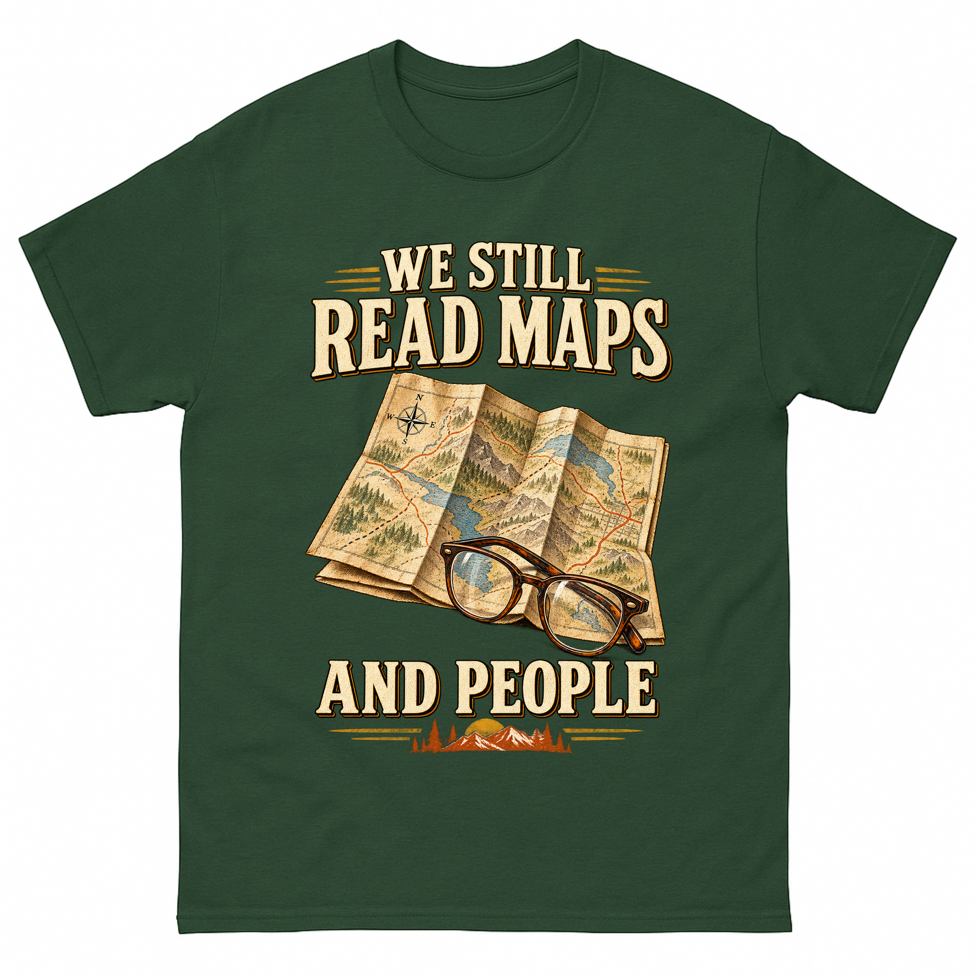 Forest Green vintage t-shirt with We Still Read Maps And People printed front design