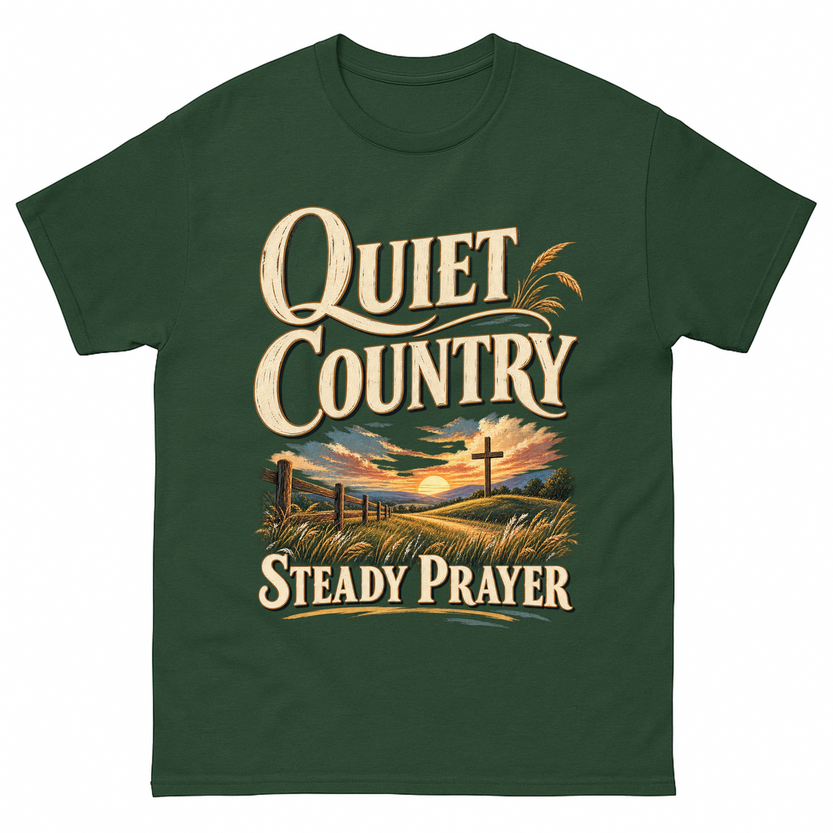 Forest Green vintage t-shirt with Quiet Country Steady Prayer printed front design
