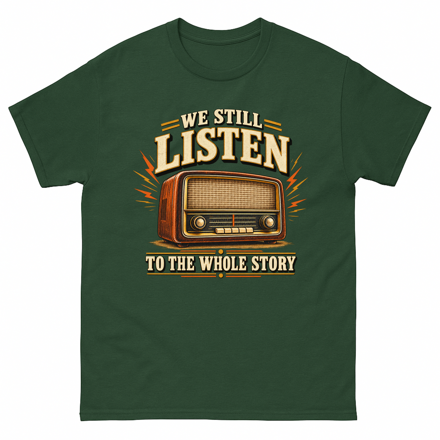 Forest Green vintage t-shirt with We Still Listen To The Whole Story printed front design