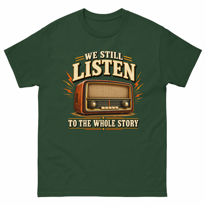 Forest Green vintage t-shirt with We Still Listen To The Whole Story printed front design