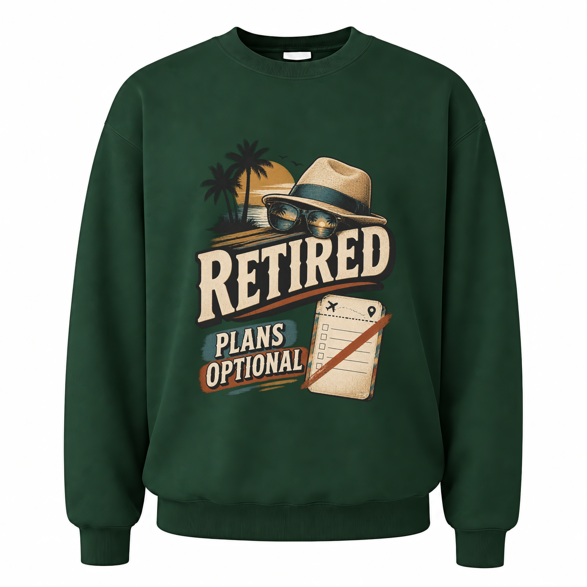 Forest Green vintage sweatshirt with Retired Plans Optional printed front design