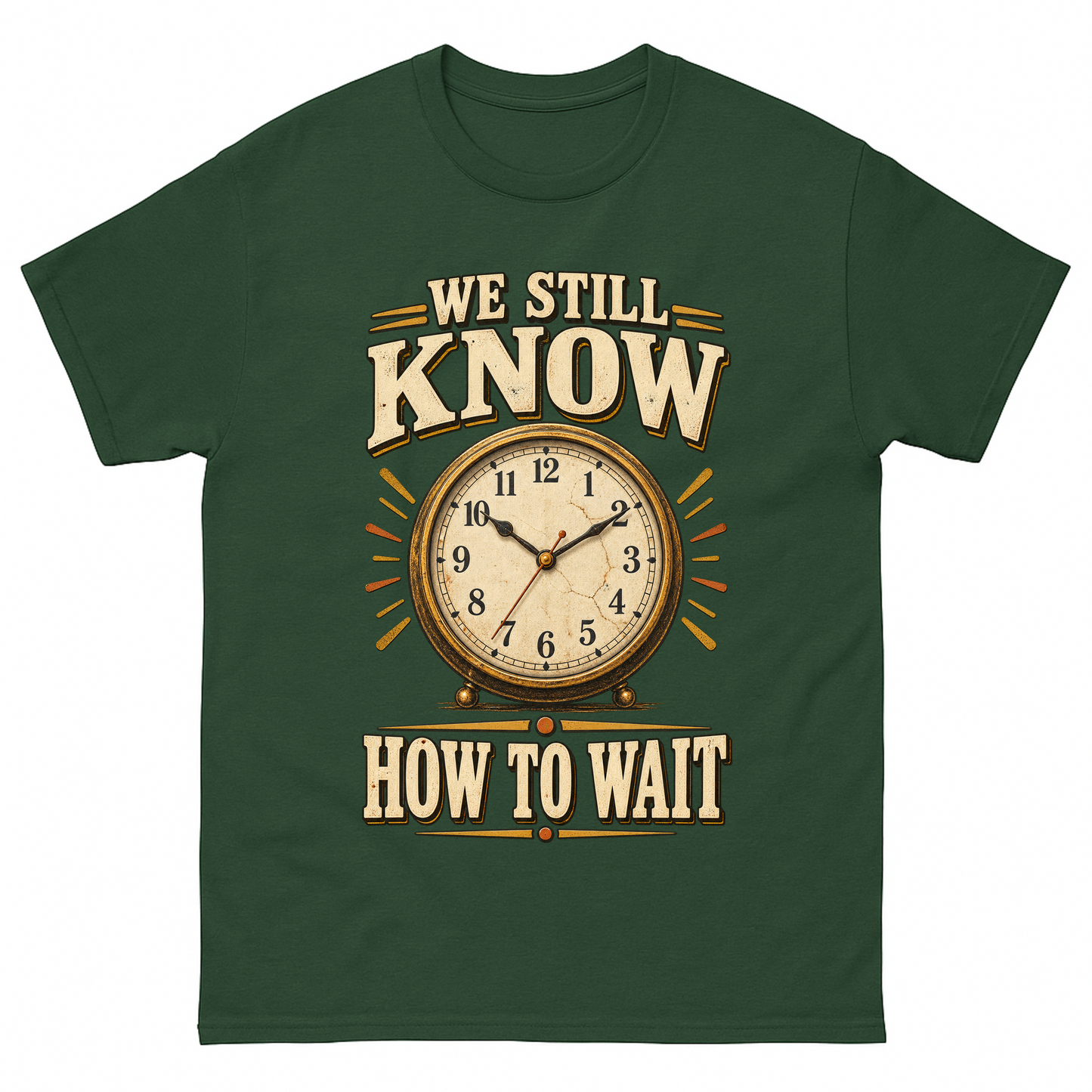 Forest Green vintage t-shirt with We Still Know How To Wait printed front design