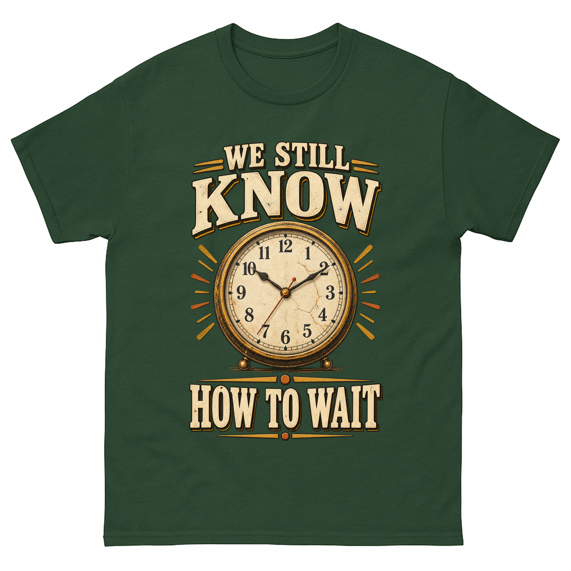 Forest Green vintage t-shirt with We Still Know How To Wait printed front design
