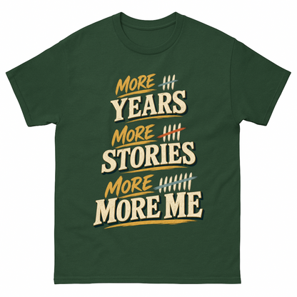 Forest Green vintage t-shirt with More Years More Stories More Me printed front design