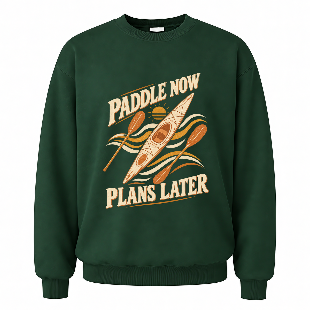 Forest Green vintage sweatshirt with Paddle Now. Plans Later printed front design