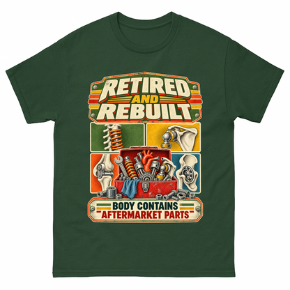 Forest Green vintage t-shirt with Retired And Rebuilt. Body Contains Aftermarket Parts printed front design