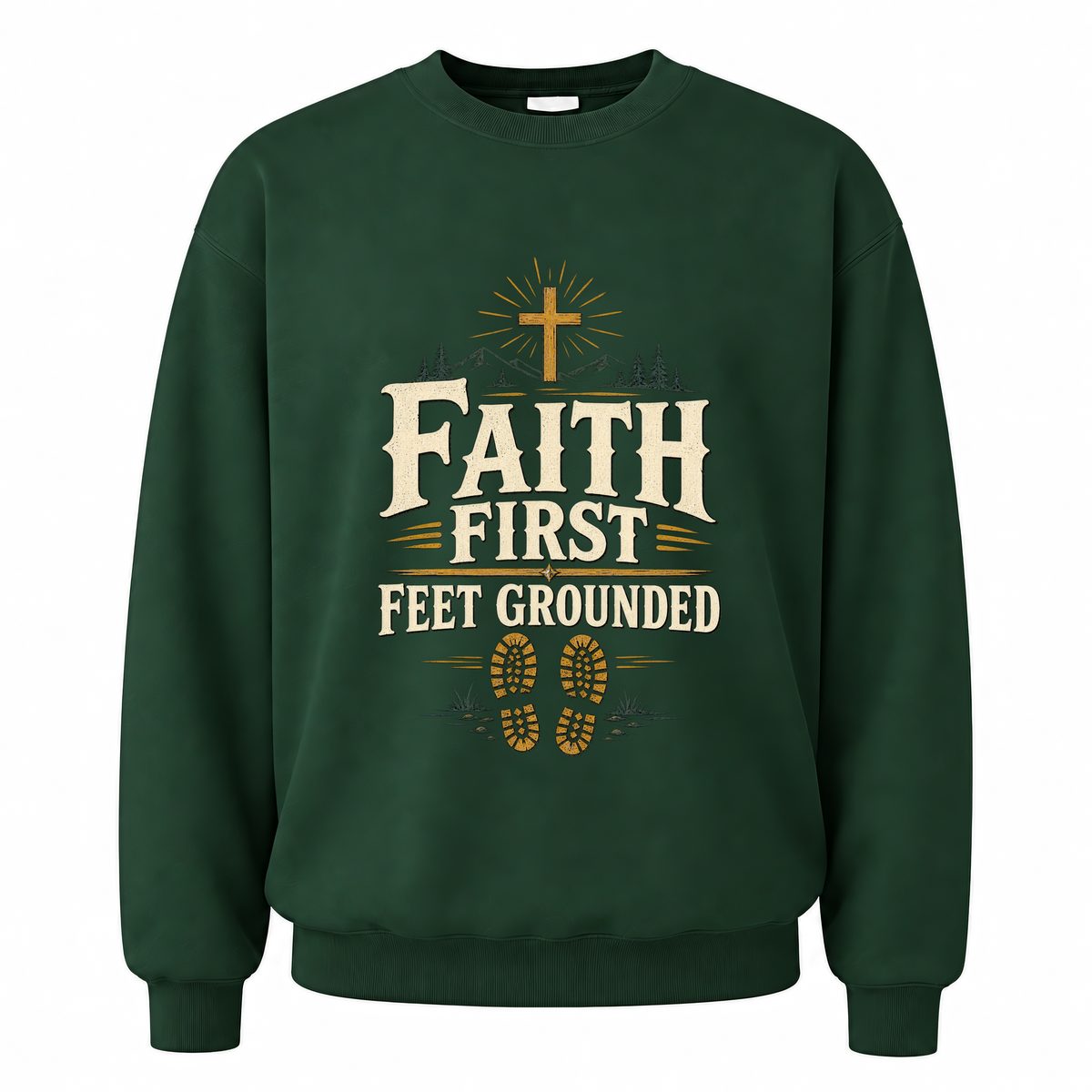 Forest Green vintage sweatshirt with Faith First Feet Grounded printed front design