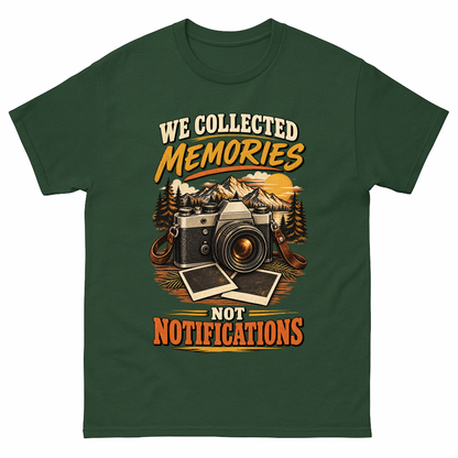 Forest Green vintage t-shirt with We Collected Memories Not Notifications printed front design