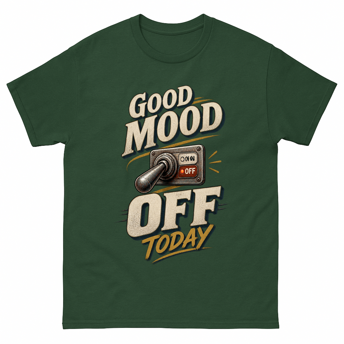 Forest Green vintage t-shirt with Good Mood Off Today printed front design