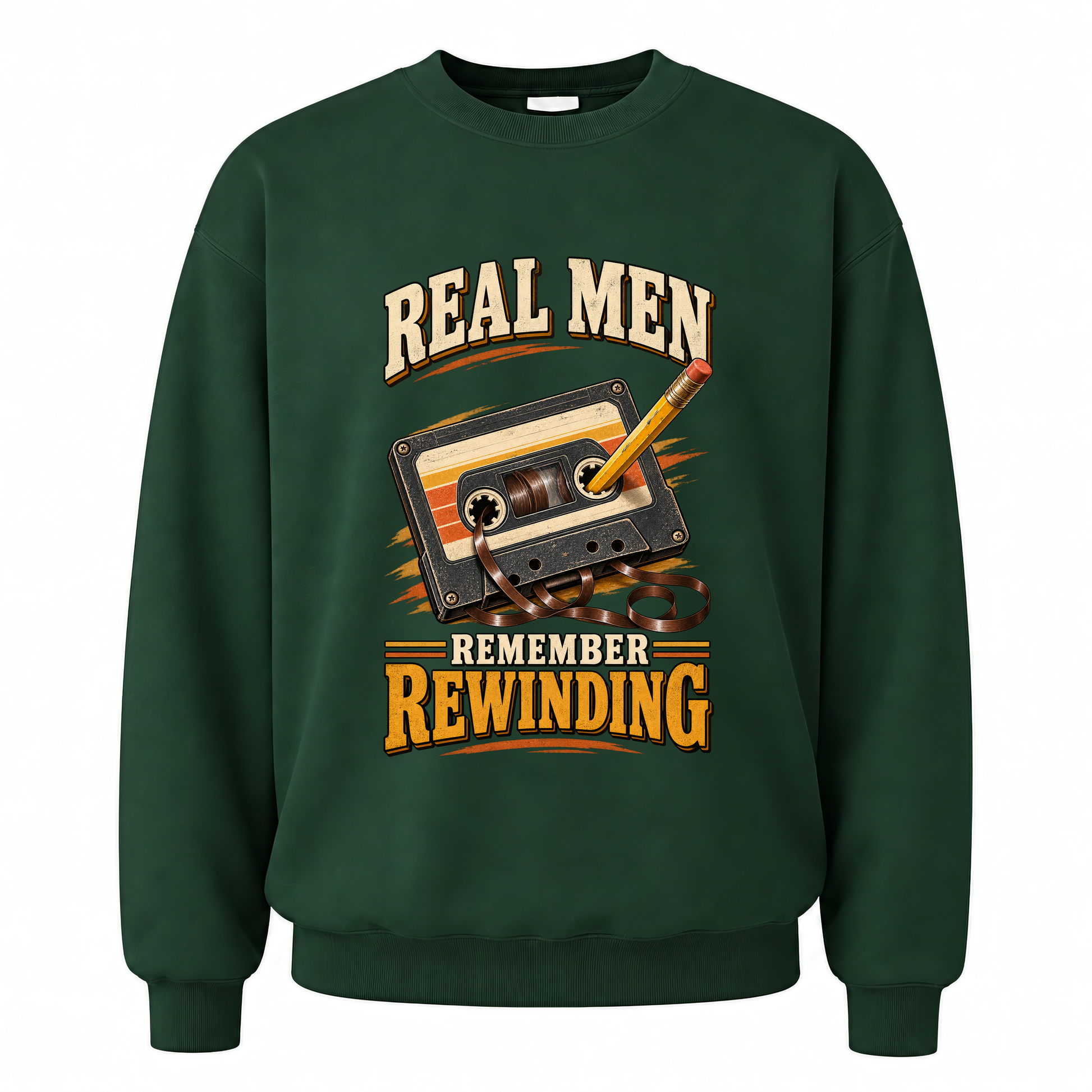 Forest Green vintage sweatshirt with 45 real men remember rewinding ideogram 4x printed front design