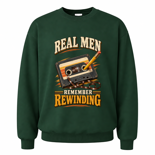 Forest Green vintage sweatshirt with 45 real men remember rewinding ideogram 4x printed front design