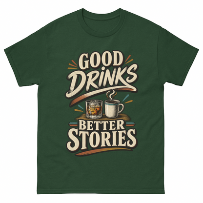 Forest Green vintage t-shirt with Good Drinks. Better Stories printed front design