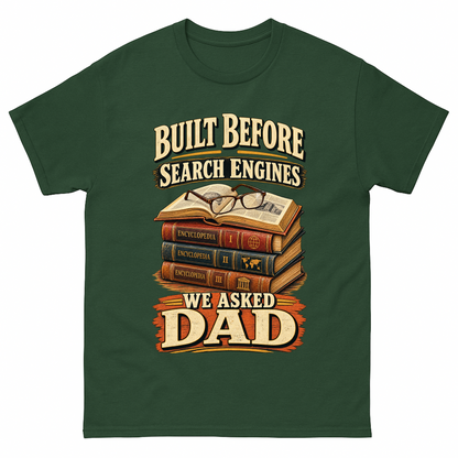 Forest Green vintage t-shirt with Built Before Search Engines We Asked Dad printed front design