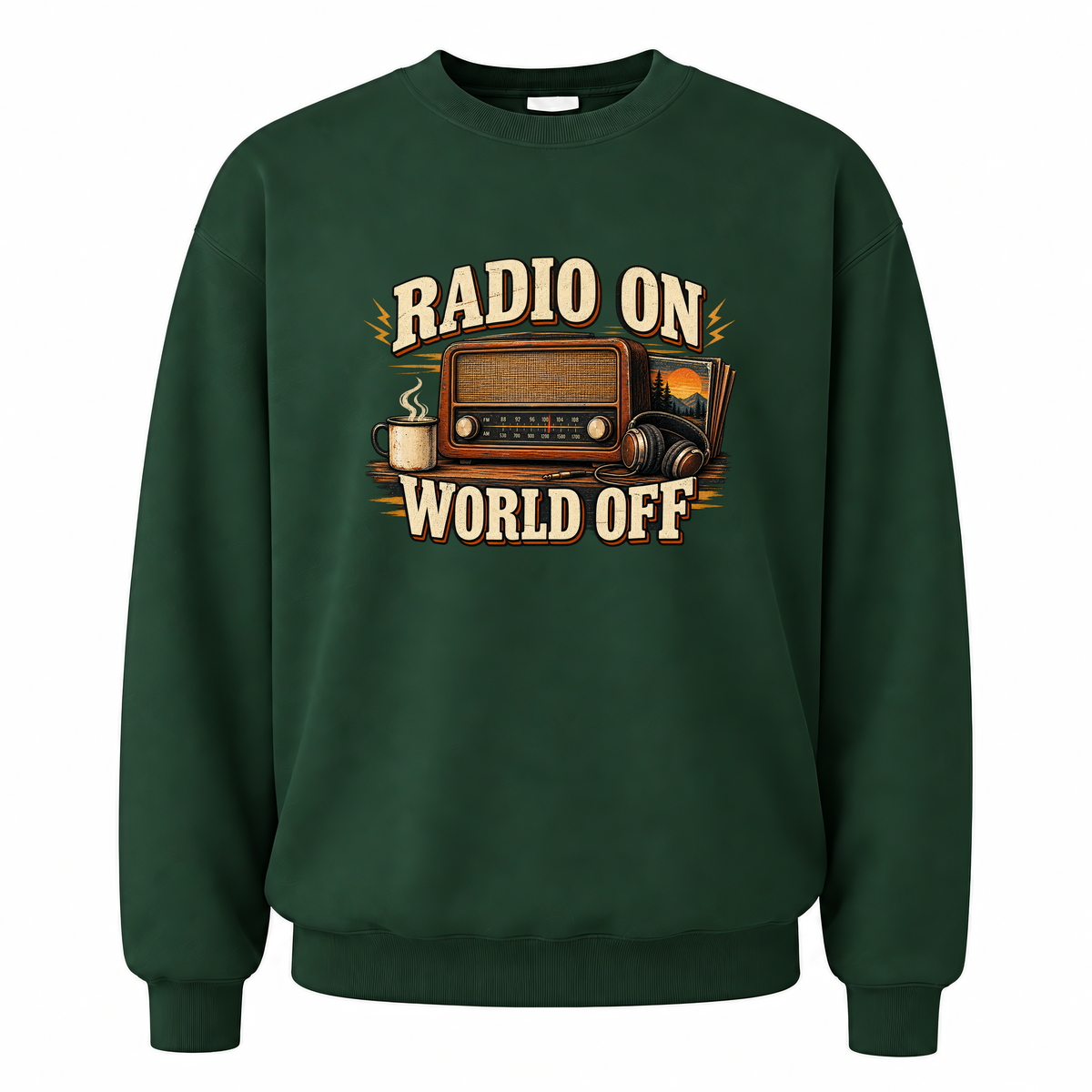 Forest Green vintage sweatshirt with Radio On World Off printed front design