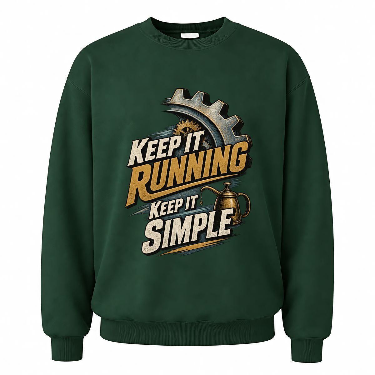 Forest Green vintage sweatshirt with Keep It Running. Keep It Simple printed front design