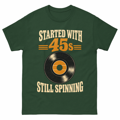 Forest Green vintage t-shirt with Started With =45s= Still Spinning printed front design