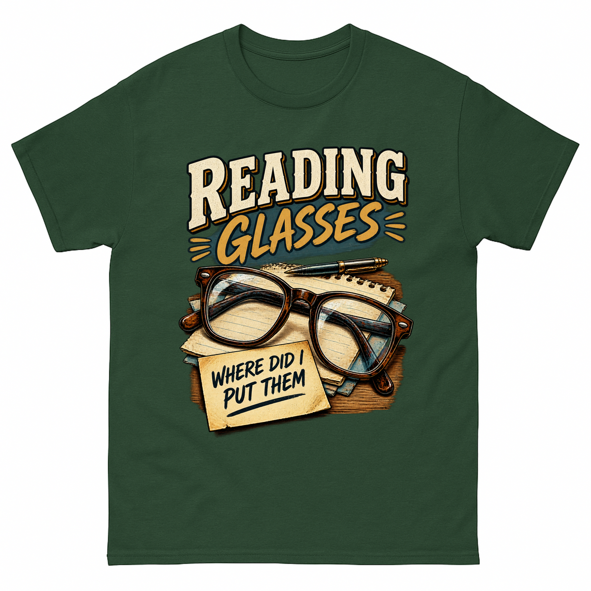 Forest Green vintage t-shirt with Reading Glasses Where Did I Put Them printed front design