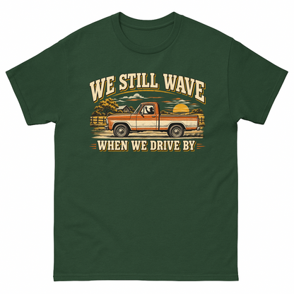 Forest Green vintage t-shirt with We Still Wave When We Drive By printed front design