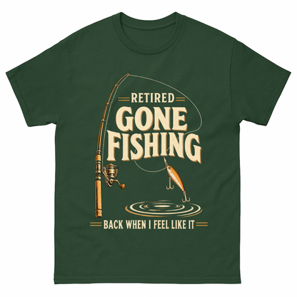 Forest Green vintage t-shirt with Retired Gone Fishing Back When I Feel Like It printed front design