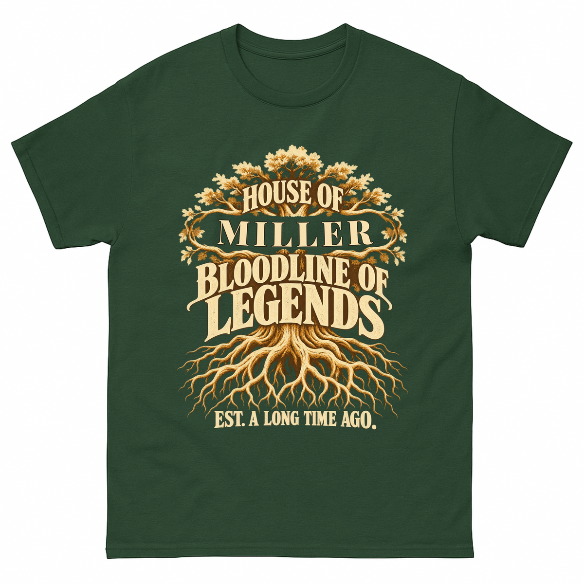 Forest Green vintage t-shirt with House Of Your Family Name Bloodline Of Legends Oak Roots printed front design
