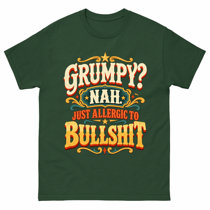 Forest Green vintage t-shirt with Grumpy? Nah. Just Allergic To Bullshit printed front design