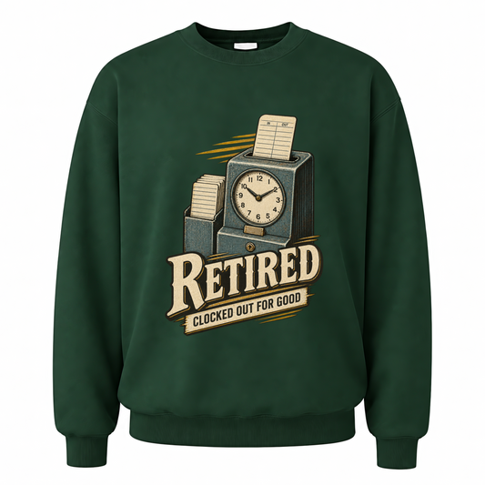 Forest Green vintage sweatshirt with Clocked Out For Good printed front design