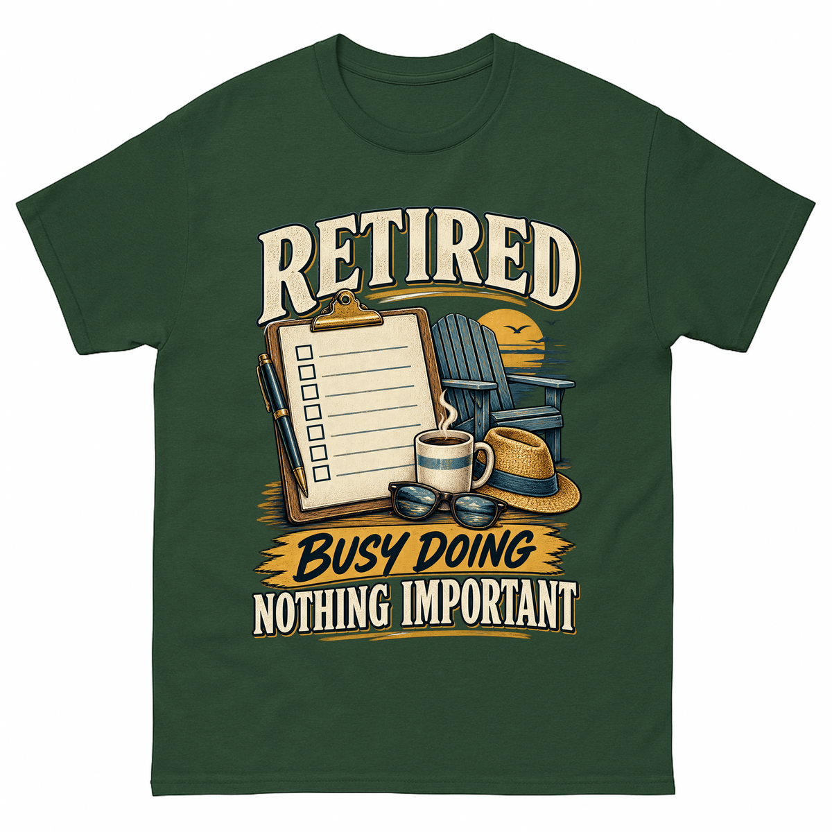 Forest Green vintage t-shirt with Retired. Busy Doing Nothing Important printed front design