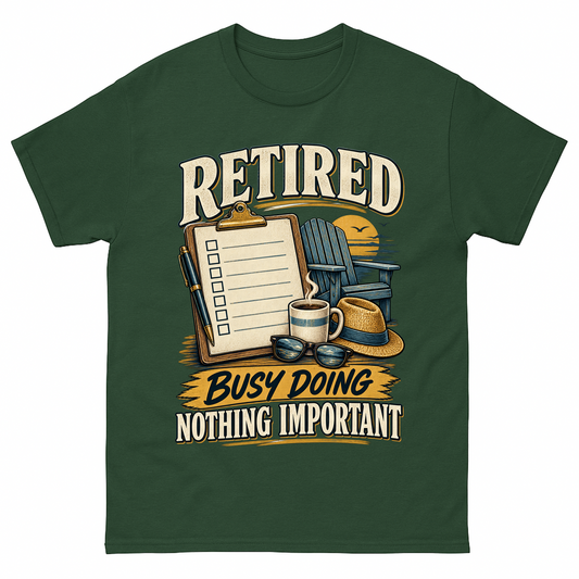Forest Green vintage t-shirt with Retired. Busy Doing Nothing Important printed front design
