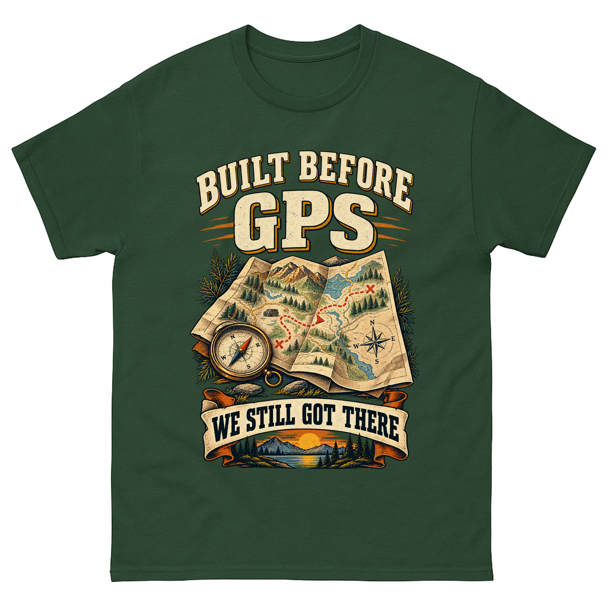 Forest Green vintage t-shirt with Built Before Gps We Still Got There printed front design