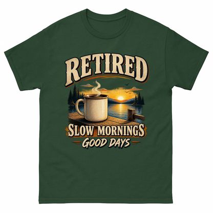 Forest Green vintage t-shirt with Retired Slow Mornings Good Days printed front design
