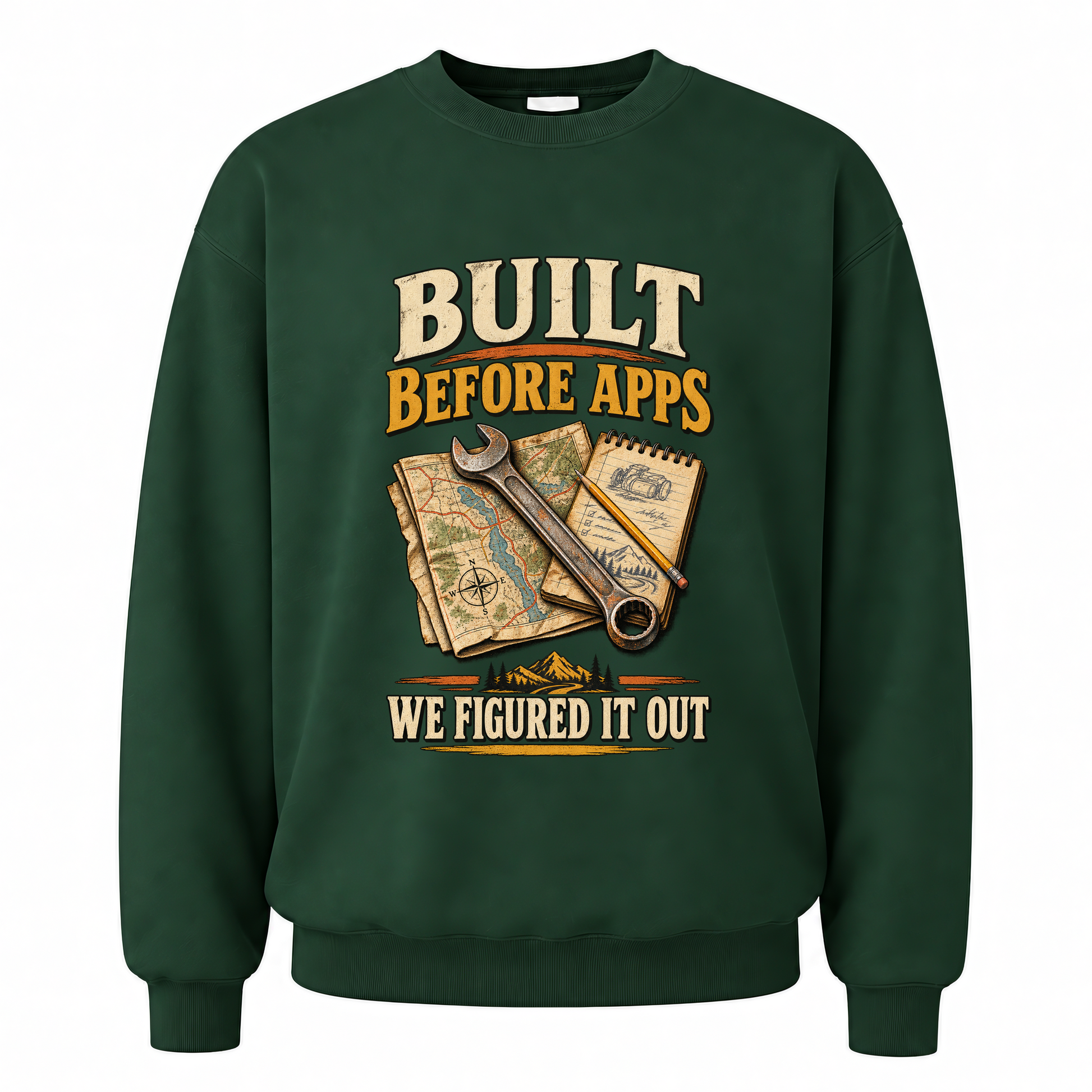 Forest Green vintage sweatshirt with Built Before Apps We Figured It Out printed front design