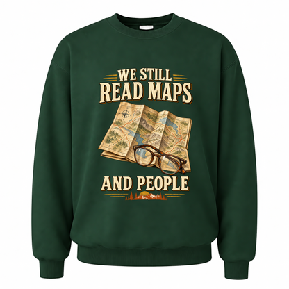 Forest Green vintage sweatshirt with We Still Read Maps And People printed front design